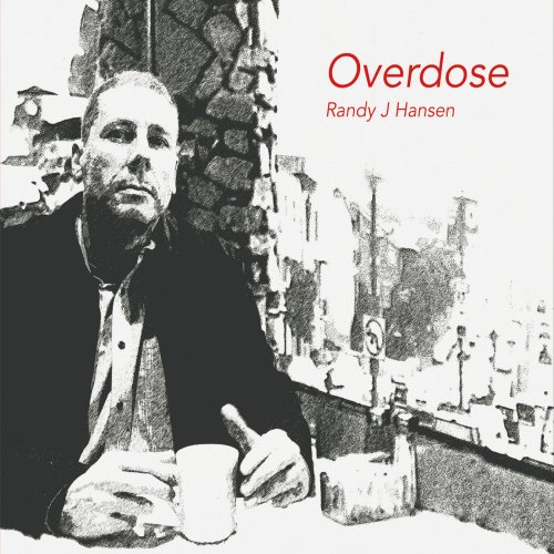Randy J. Hansen - Overdose (2016)