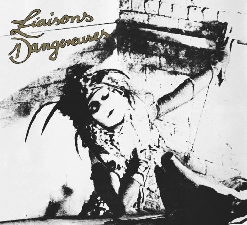 Liaisons Dangereuses - Liaisons Dangereuses (1981) [2020 Remastered Reissue]
