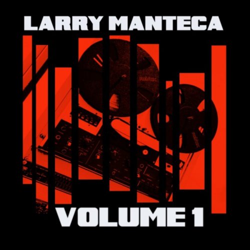 Larry Manteca - Volume 1 (2019)
