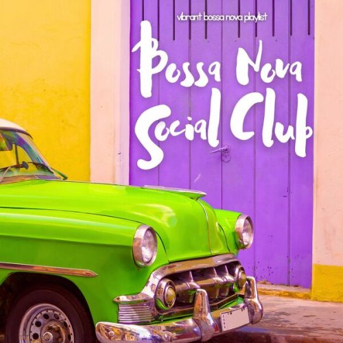 Bossa Nova Social Club - Vibrant Bossa Nova Playlist (2023) Hi-Res