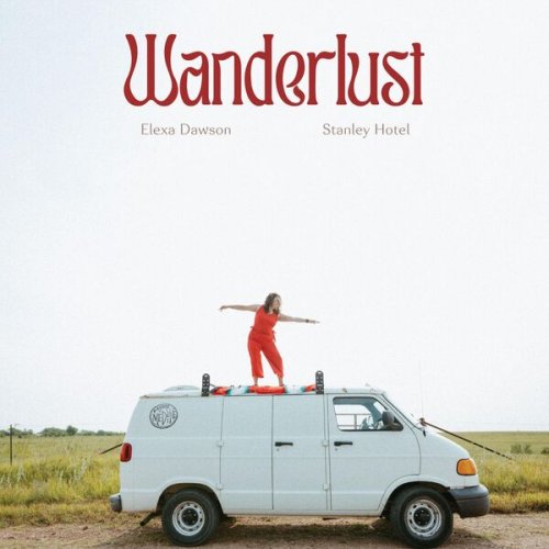 Elexa Dawson & Stanley Hotel - Wanderlust (2024)