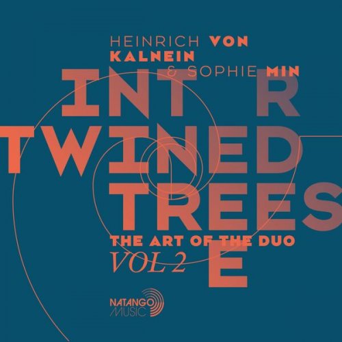 Heinrich von Kalnein & Sophie Min - Intertwined Trees (2024) Hi Res