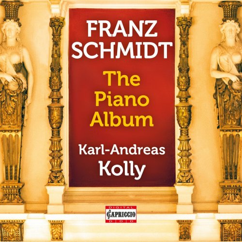 Karl-Andreas Kolly - Schmidt: The Piano Album (2024) [Hi-Res]