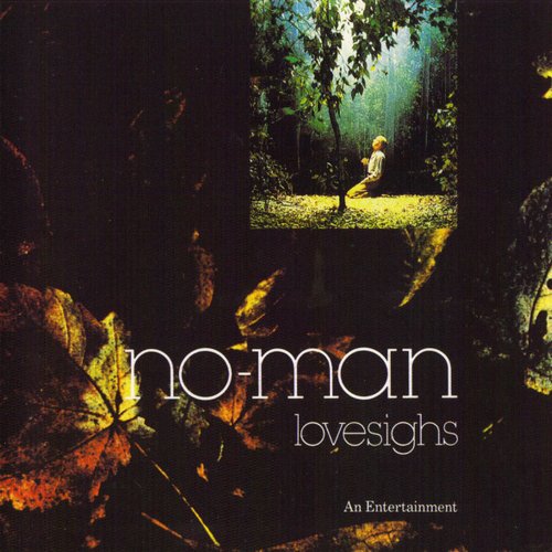 No-Man - Lovesighs - An Entertainment (1991) FLAC