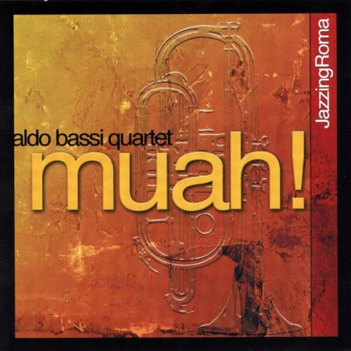 Aldo Bassi Quartet - Muah (2003)
