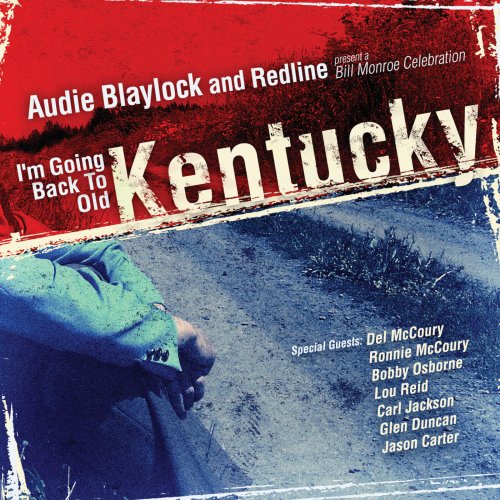 Audie Blaylock and Redline - I'm Going Back To Old Kentucky (2011)