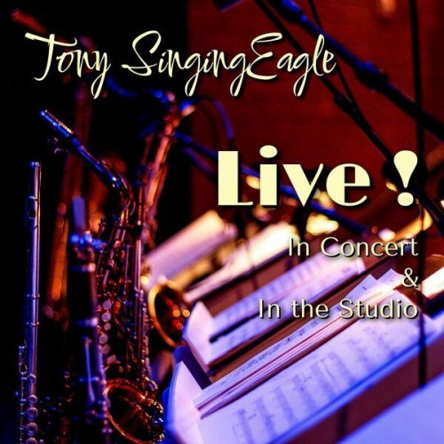 Tony SingingEagle - Live! (2024)
