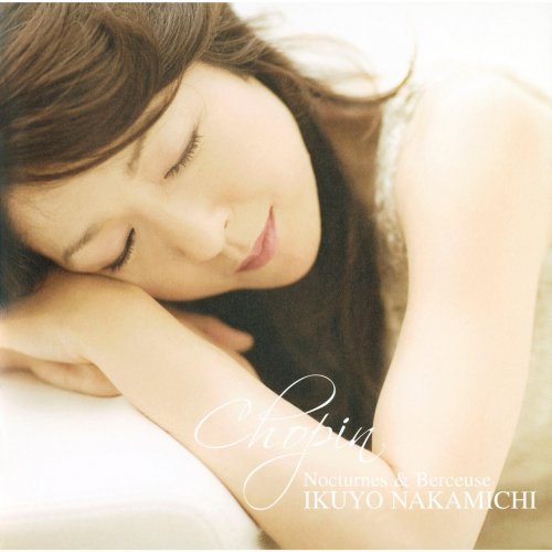 Ikuyo Nakamichi - Chopin: Nocturnes & Berceuse (2007)