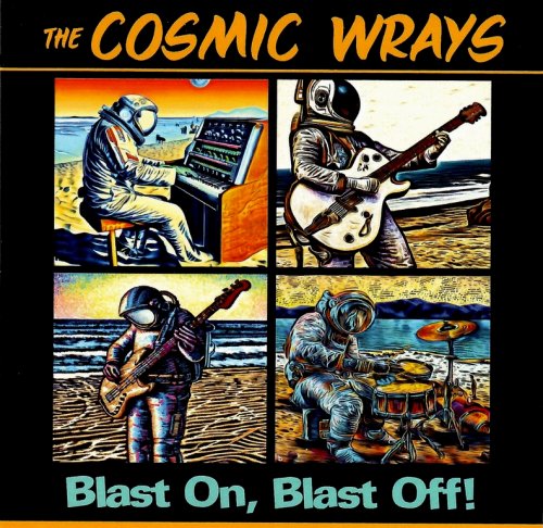The Cosmic Wrays - Blast On, Blast Off! (2023) CD-Rip