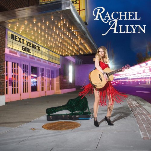 Rachel Allyn - Next Year's Girl (2016)