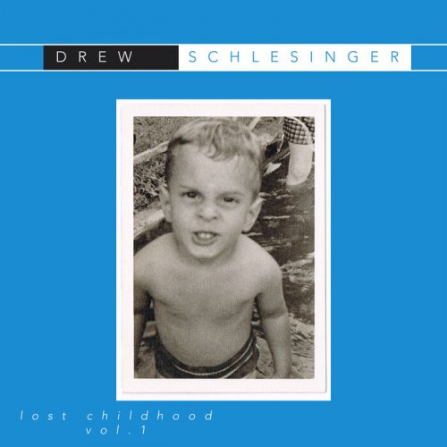 Drew Schlesinger - Lost Childhood, Vol. 1 (2024)