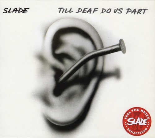 Slade - Till Deaf Do Us Part (1981) [2007]