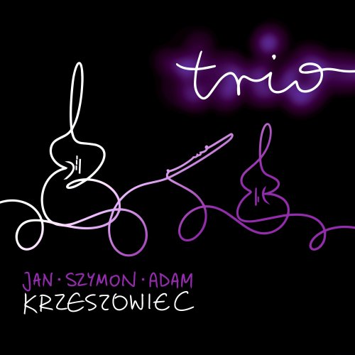 Jan Krzeszowiec, Szymon Krzeszowiec, Adam Krzeszowiec - Trio: Polish Contemporary Music for Flute, Violin & Cello (2024) [Hi-Res]