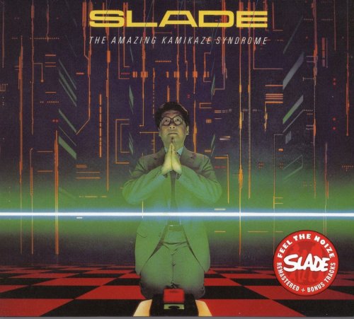Slade - The Amazing Kamikaze Syndrome (1983) [2007]