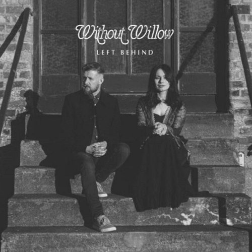 Without Willow - Left Behind (2024)
