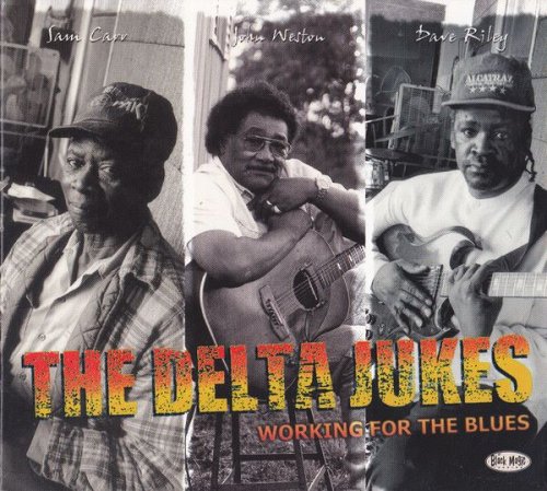 The Delta Jukes - Working For The Blues (2001)