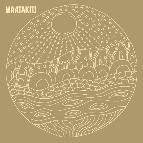 Maatakitj - Maatakitj (2023) [Hi-Res]