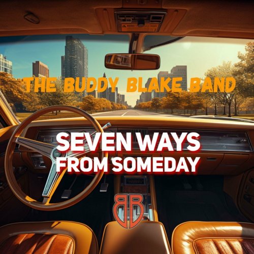 The Buddy Blake Band - Seven Ways From Someday (2024) [Hi-Res]