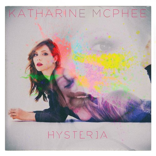 Katharine McPhee - Hysteria (2015)