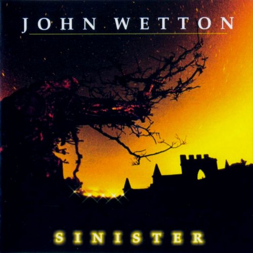 John Wetton - Sinister (2001)