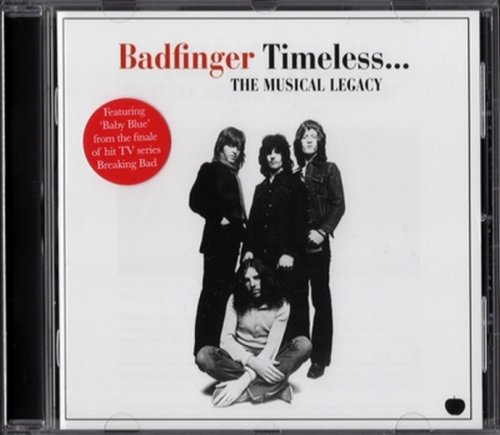 Badfinger - Timeless... The Musical Legacy (2013) {Remastered}