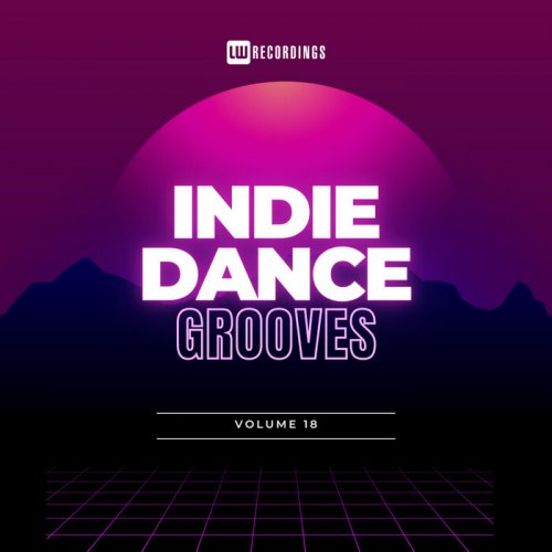 VA - Indie Dance Grooves, Vol. 18 (2024)