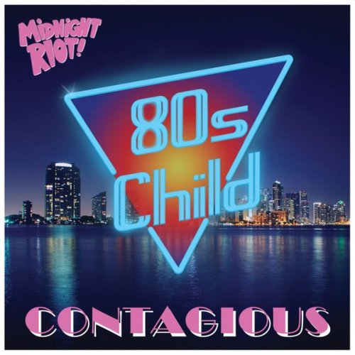 80's Child - Contagious (2014)