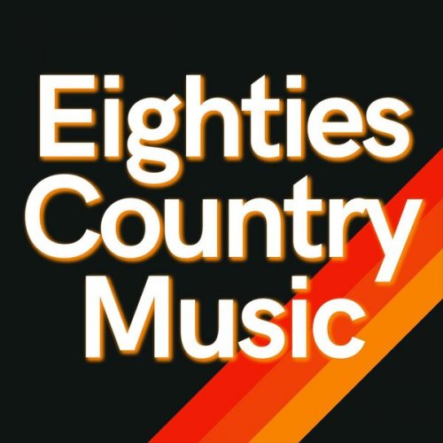 VA - Eighties Country Music (2024)