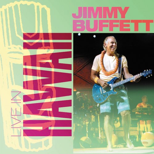 Jimmy Buffett - Live In Hawaii (2005)