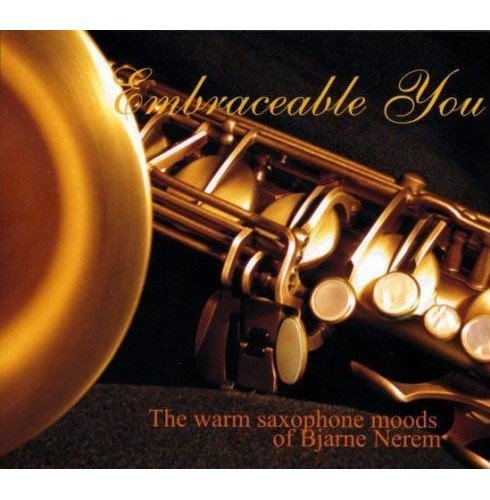 Bjarne Nerem - Embraceable You (2006)