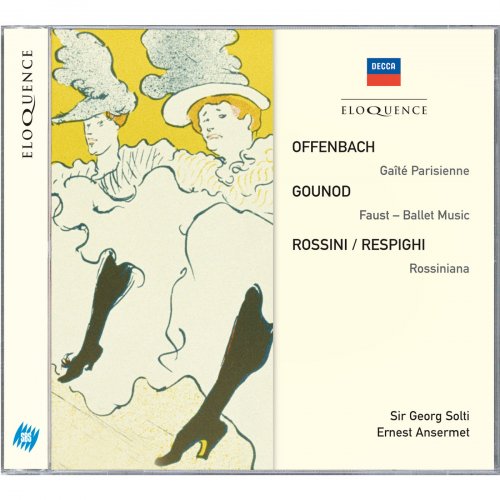 Royal Opera House Orchestra, Sir Georg Solti, Orchestre De La Suisse Romande, Ernest Ansermet - Offenbach, Gounod, Rossini/Respighi (2013)
