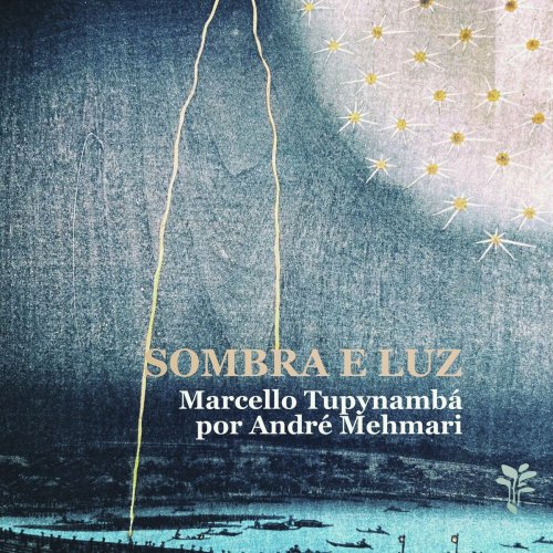 André Mehmari - Sombra e Luz - Marcello Tupynambá por André Mehmari (2024)