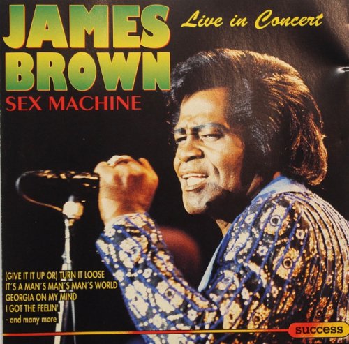 James Brown - Sex Machine - Live In Concert (1993)