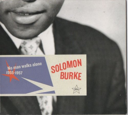 Solomon Burke - No Man Walks Alone 1955-1957 (2008)