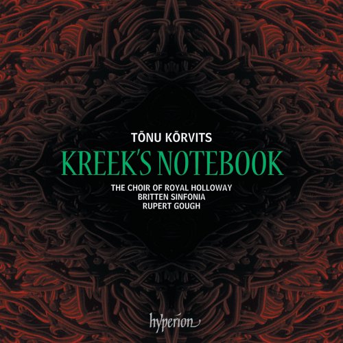 The Choir of Royal Holloway, Rupert Gough - Kõrvits: Kreek's Notebook (2013) [Hi-Res]