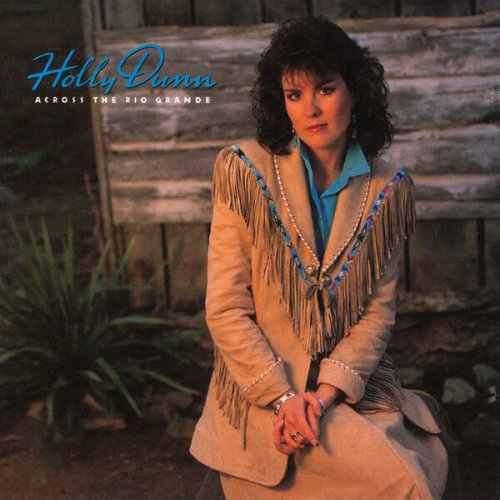 Holly Dunn - Across the Rio Grande (2024)