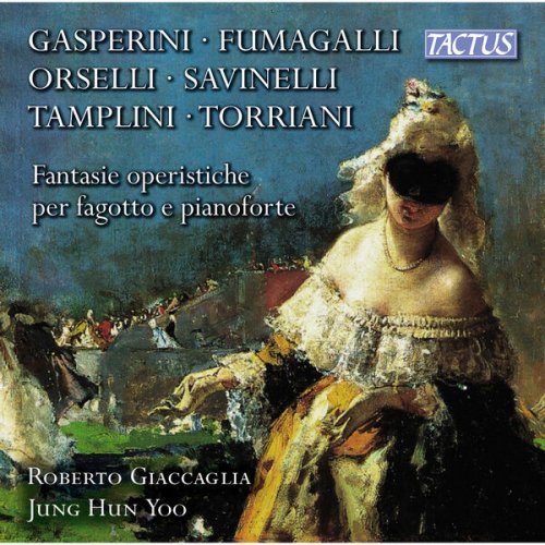 Roberto Giaccaglia and Jung Hun Yoo - FantasIe Operistiche per fagotto e pianoforte (2024)