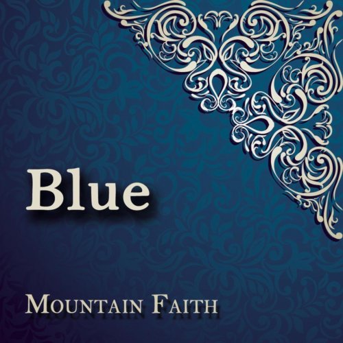 Mountain Faith - Blue (2014)