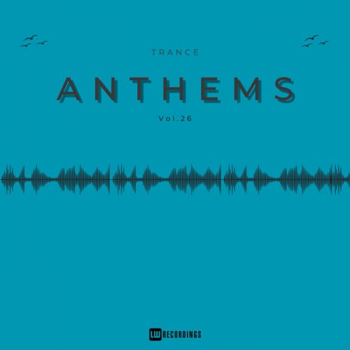 VA - Trance Anthems, Vol. 26 (2024) FLAC