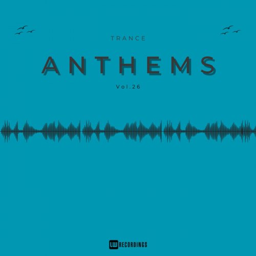 VA - Trance Anthems, Vol. 26 (2024) FLAC