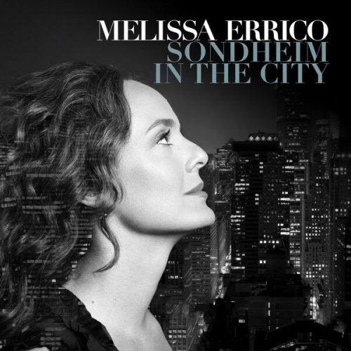 Melissa Errico, Stephen Sondheim - Sondheim In The City (2024) [Hi-Res]