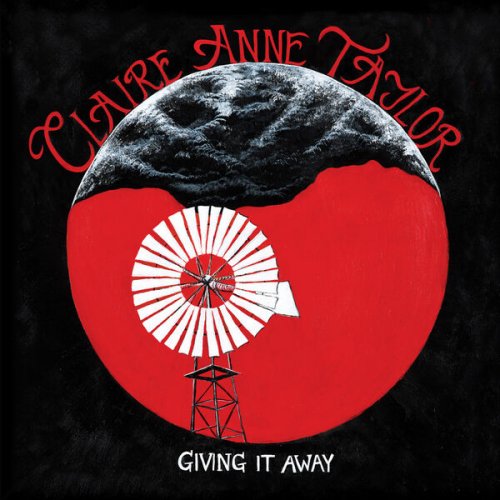 Claire Anne Taylor - Giving It Away (2024) [Hi-Res]