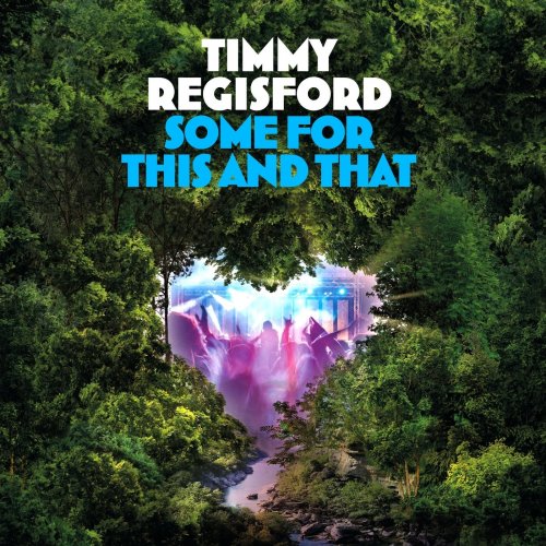 Timmy Regisford - Some For This & That (2024)