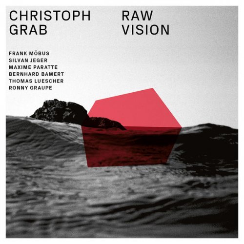 Christoph Grab - Raw Vision (2014)