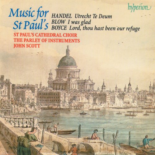 St Paul's Cathedral Choir, The Parley Of Instruments, John Scott - Blow, Boyce & Handel: Music for St Paul's (1998)