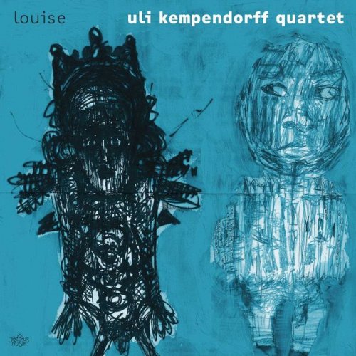 Uli Kempendorff Quartet - Louise (2010)