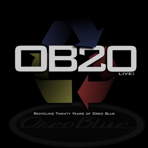 Oreo Blue - O B 2 0: Recycling Twenty Years of Oreo Blue (Live) (2012)