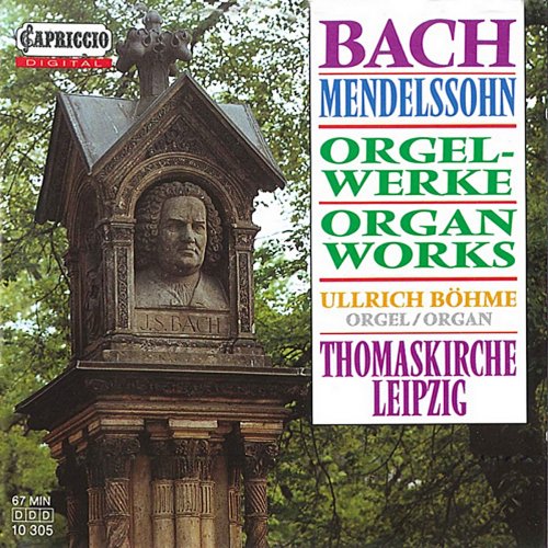 Ullrich Böhme - Bach & Mendelssohn: Organ Works (1990)