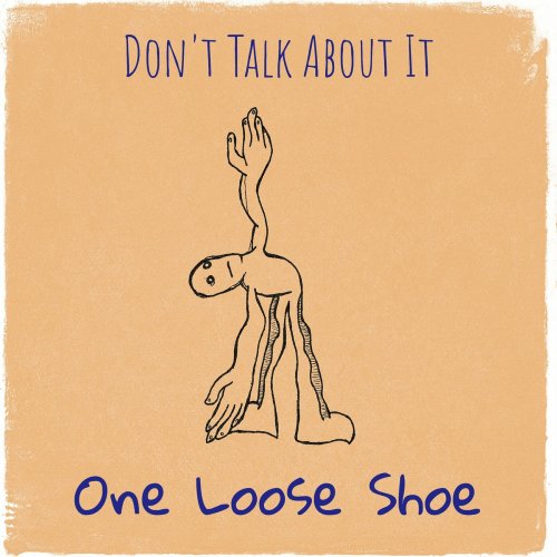 One Loose Shoe - Don't Talk About It (2024)
