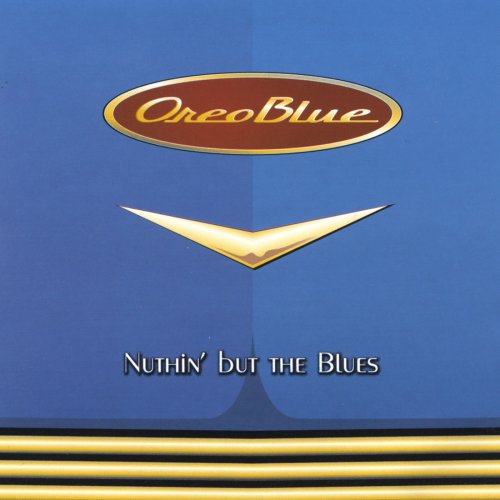 Oreo Blue - Nuthin' but the Blues (1998)